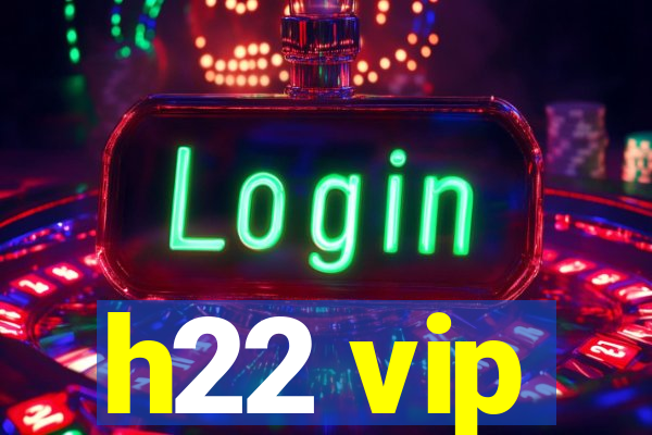 h22 vip